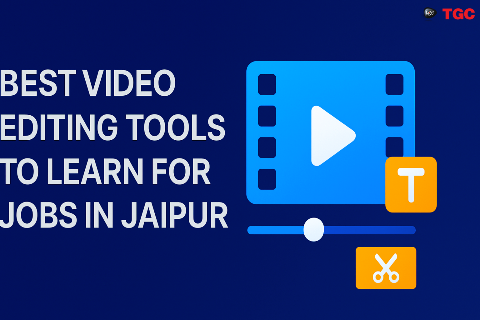 Best Video Editing Tools to Learn for Jobs in East Delhi